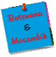Botswana & Mosambik