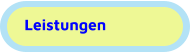 Leistungen